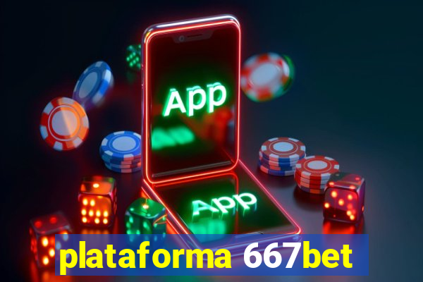 plataforma 667bet